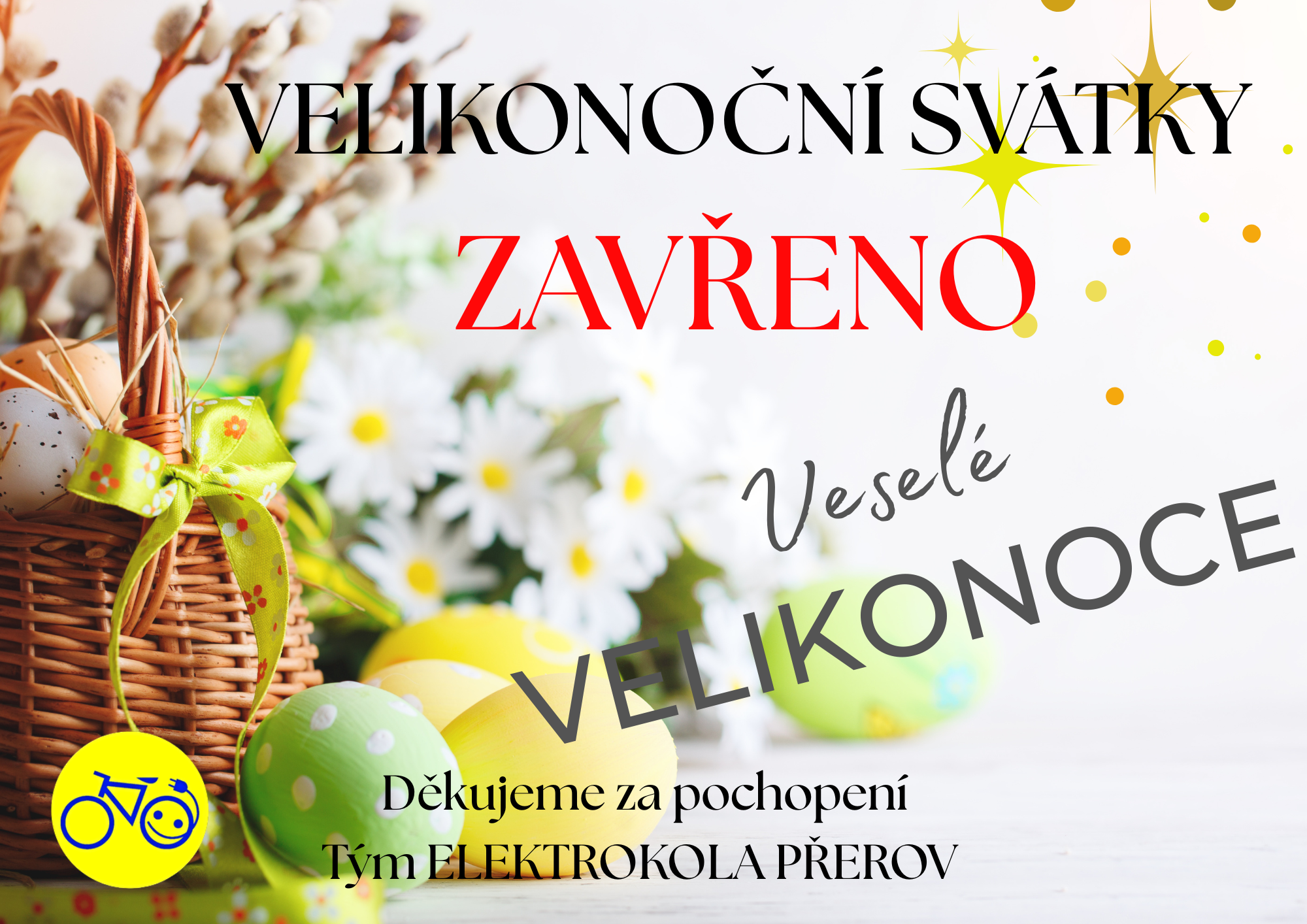 VELIKONOČNÍ SVÁTKY ZAVŘENO